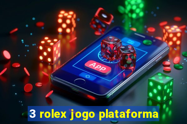 3 rolex jogo plataforma