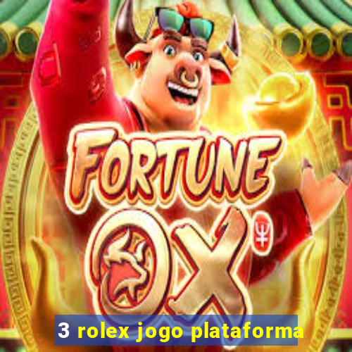 3 rolex jogo plataforma