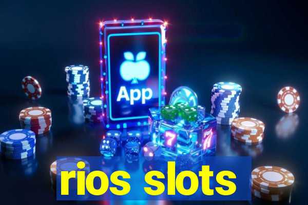 rios slots