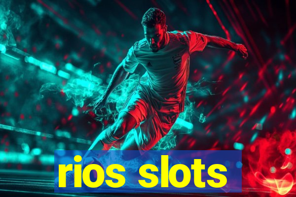 rios slots