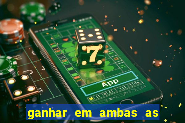 ganhar em ambas as partes do jogo