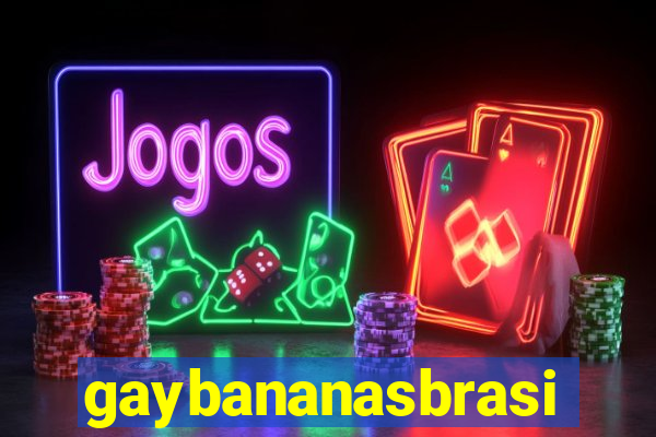 gaybananasbrasil