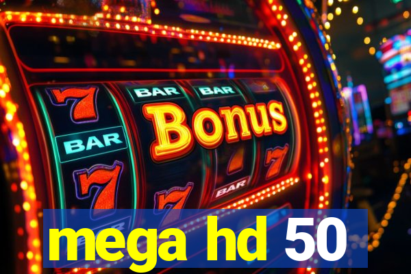 mega hd 50