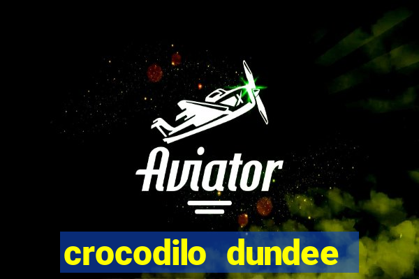 crocodilo dundee filme completo dublado