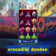 crocodilo dundee filme completo dublado