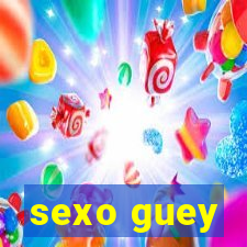 sexo guey