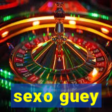 sexo guey