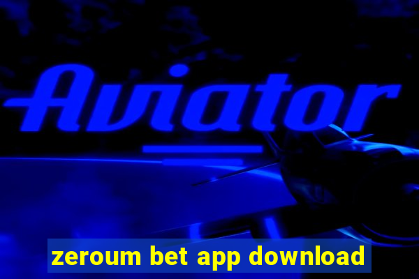 zeroum bet app download