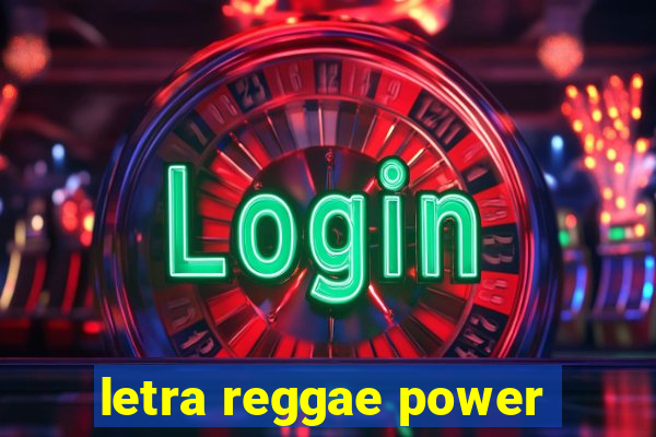 letra reggae power