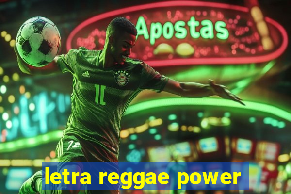 letra reggae power