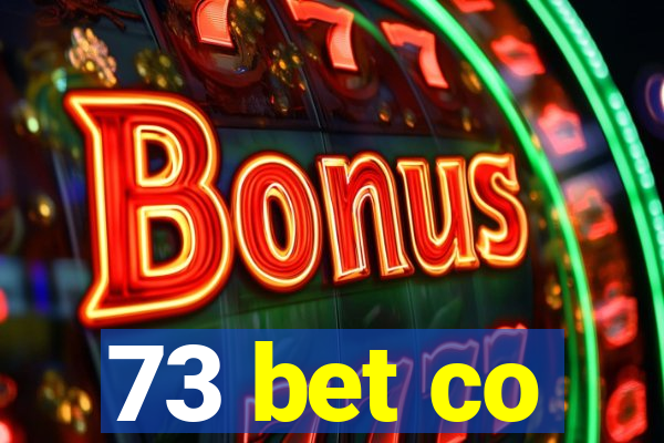 73 bet co