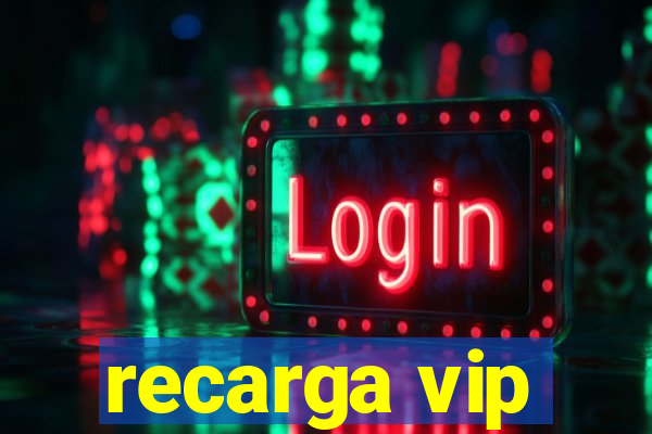 recarga vip