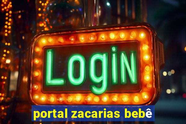 portal zacarias bebê