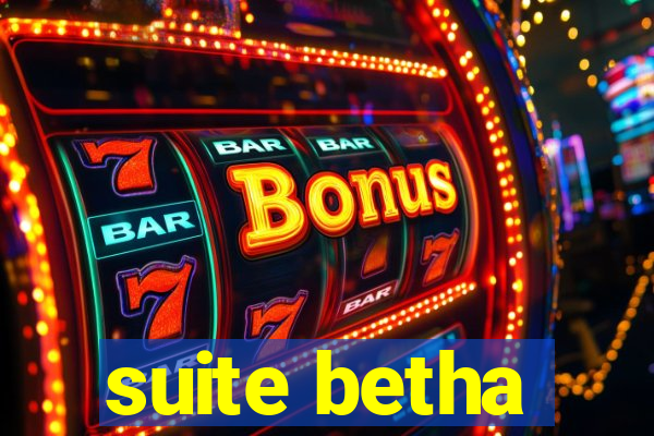 suite betha