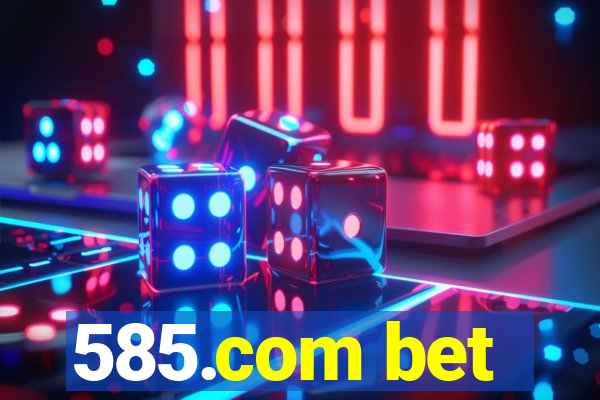 585.com bet