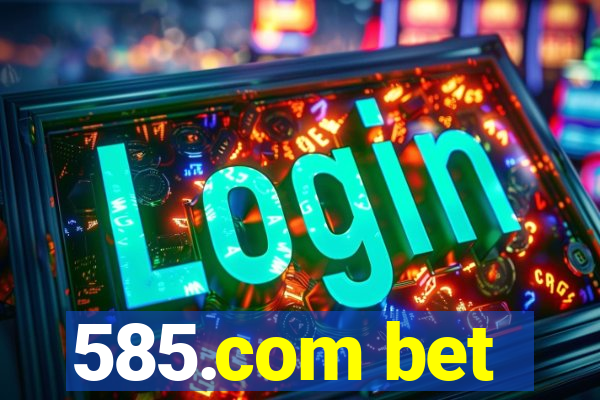 585.com bet