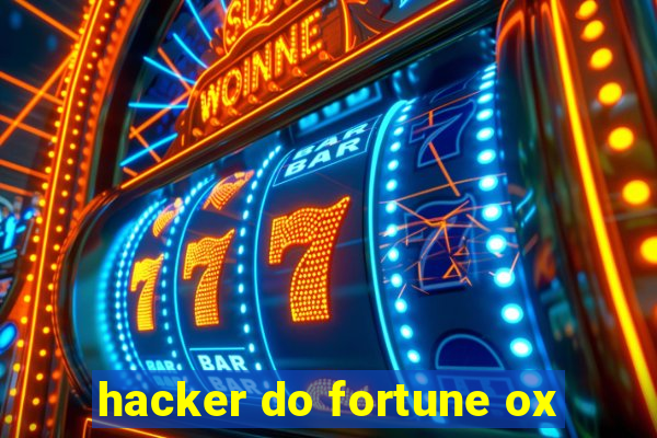 hacker do fortune ox