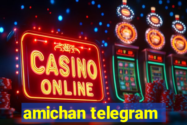 amichan telegram