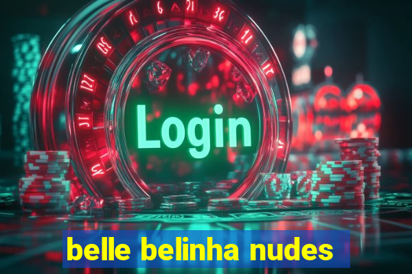 belle belinha nudes