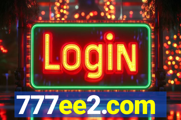 777ee2.com