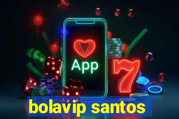 bolavip santos