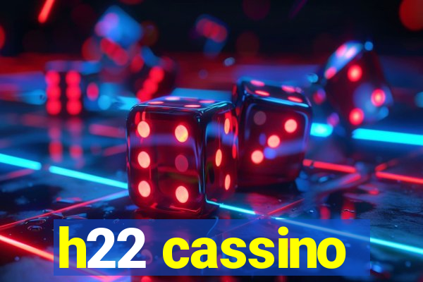 h22 cassino