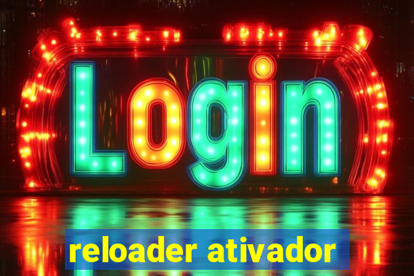 reloader ativador