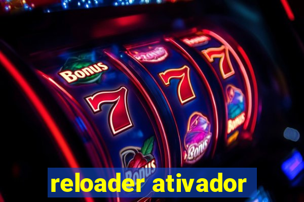 reloader ativador