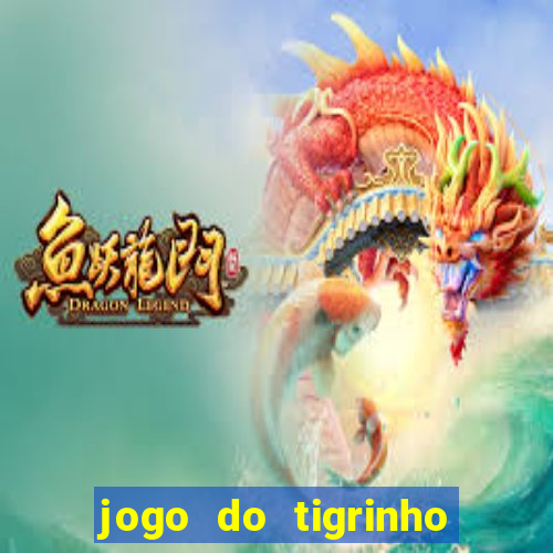 jogo do tigrinho casa chinesa