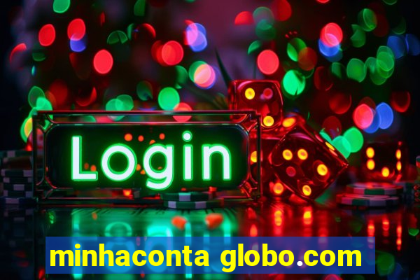 minhaconta globo.com