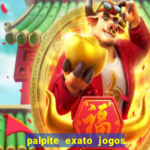 palpite exato jogos de hoje