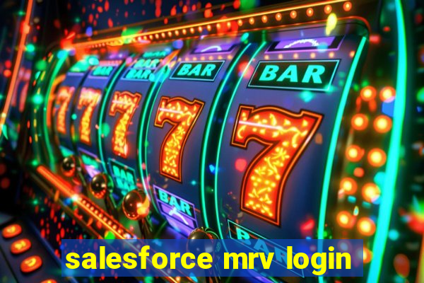 salesforce mrv login