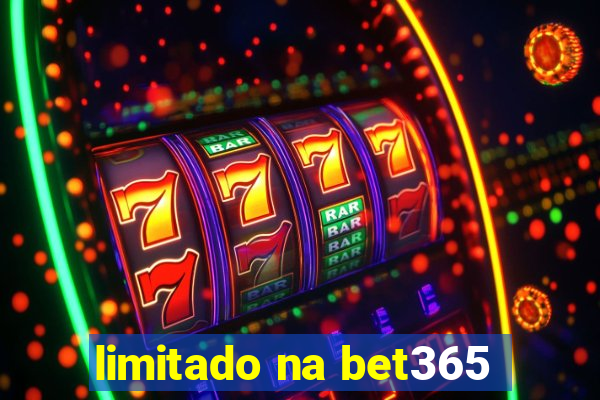 limitado na bet365