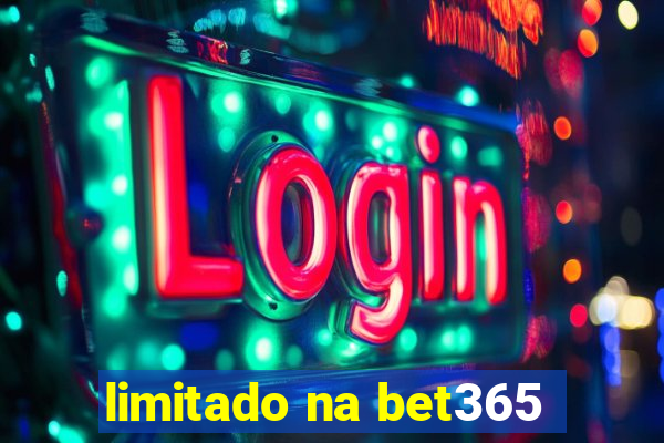 limitado na bet365