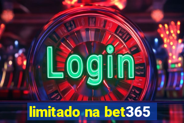 limitado na bet365