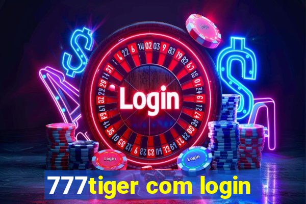 777tiger com login