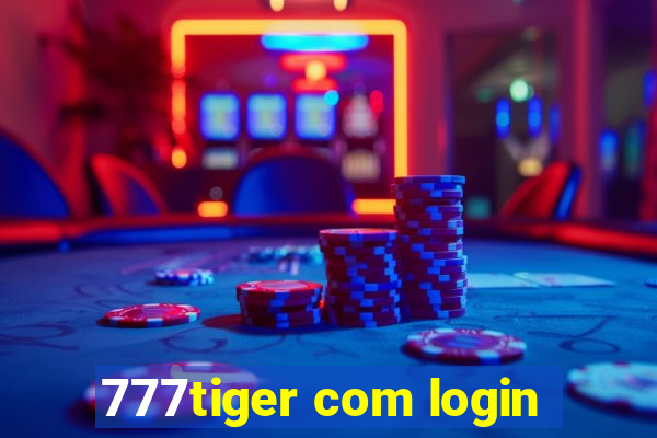 777tiger com login