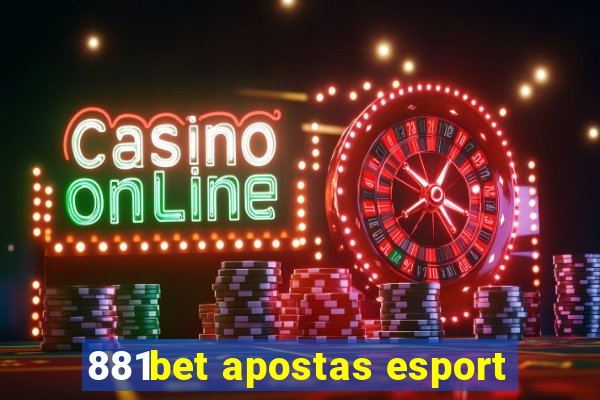 881bet apostas esport