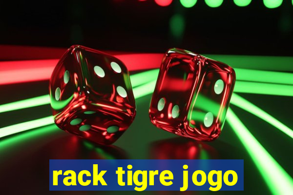 rack tigre jogo