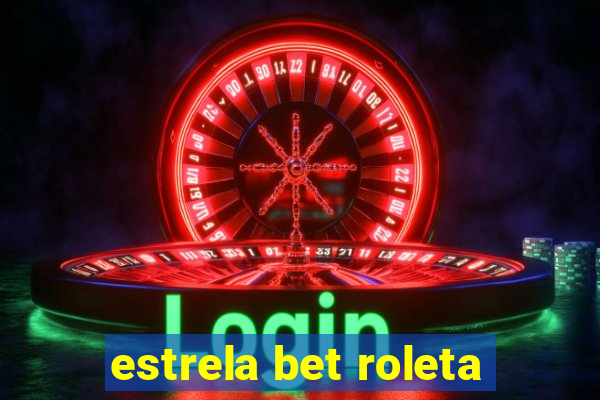 estrela bet roleta