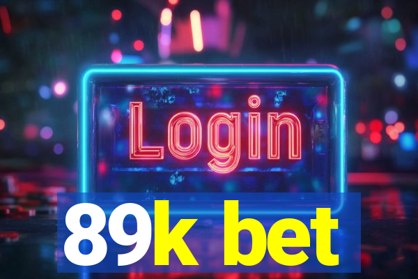 89k bet