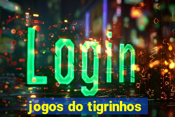 jogos do tigrinhos