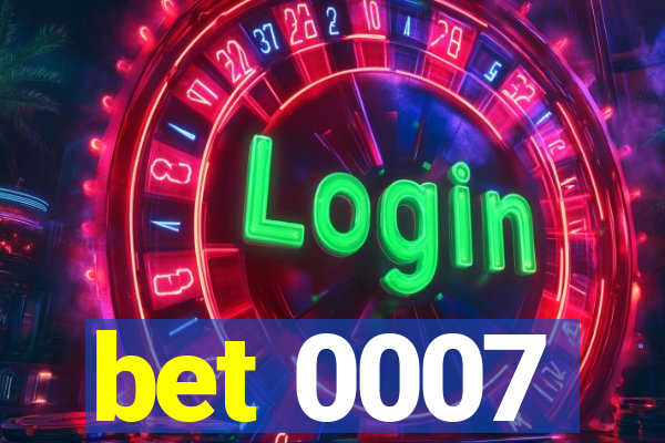 bet 0007