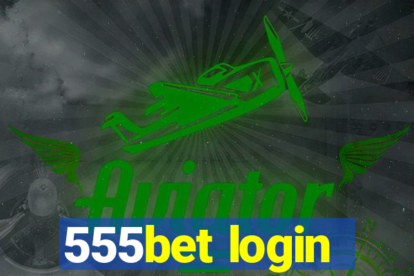 555bet login