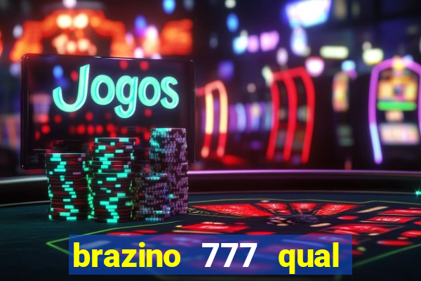 brazino 777 qual melhor jogo