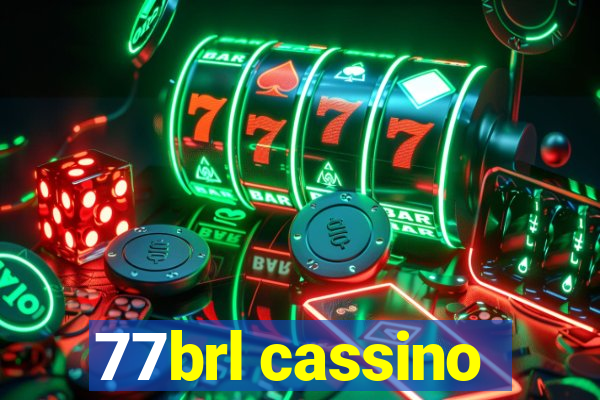 77brl cassino