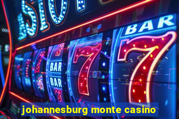 johannesburg monte casino