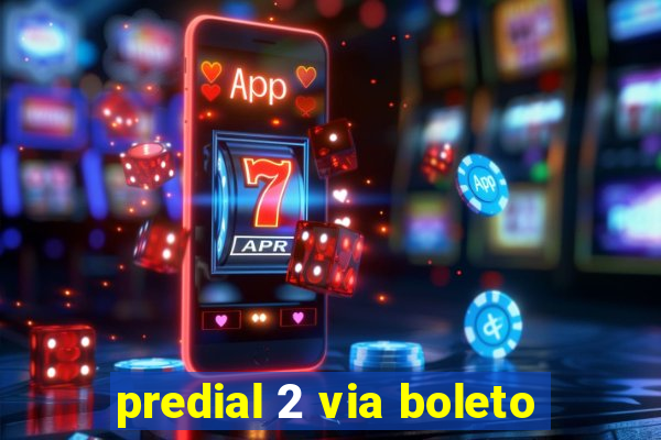 predial 2 via boleto