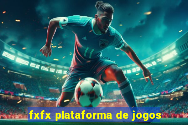 fxfx plataforma de jogos