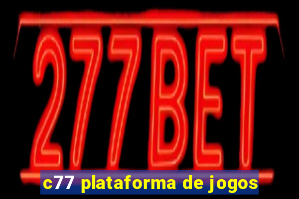 c77 plataforma de jogos